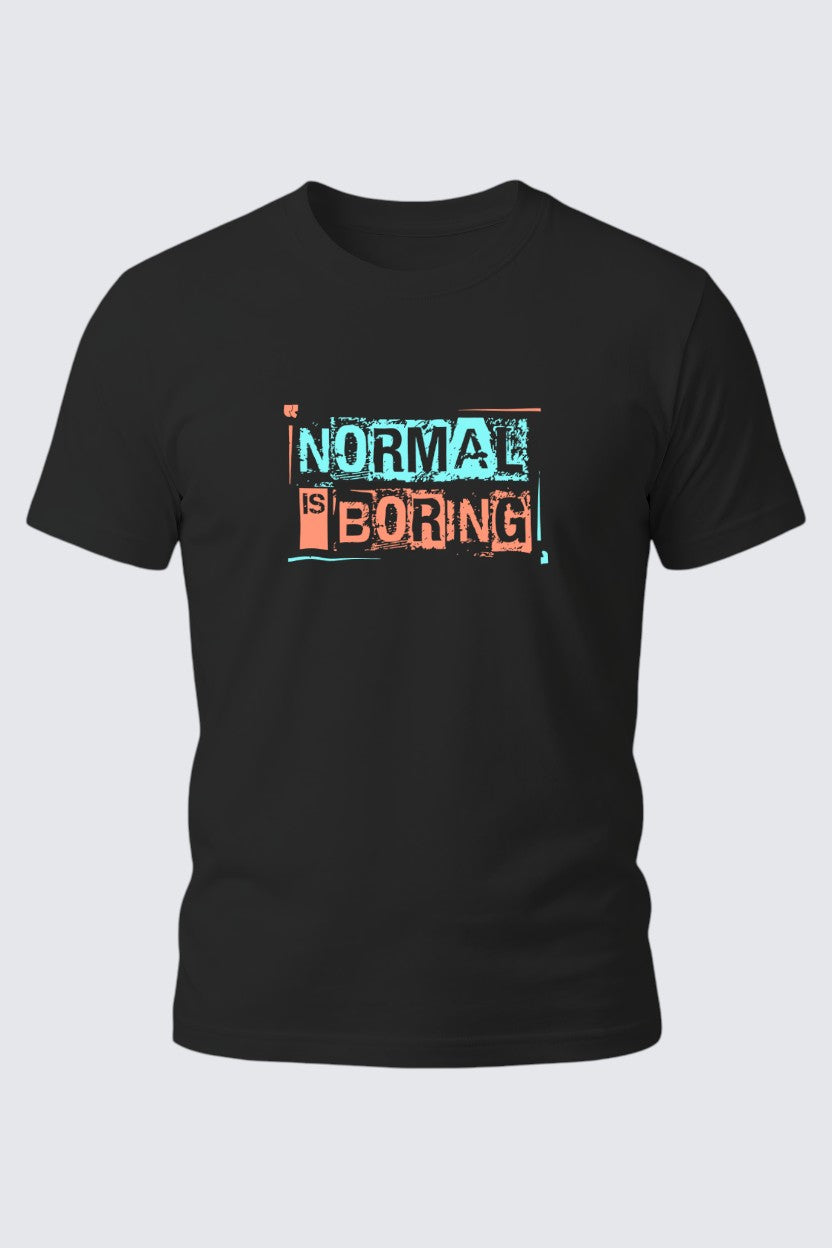 Normal Is Boring Statement Tee