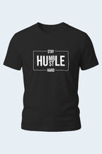 Stay Humble Hustle Hard Tee